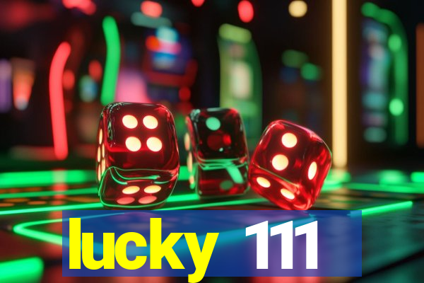 lucky 111